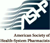American Society of Health-System Pharmacists (ASHP)